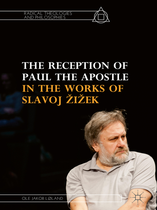 Title details for The Reception of Paul the Apostle in the Works of Slavoj Žižek by Ole Jakob Løland - Available